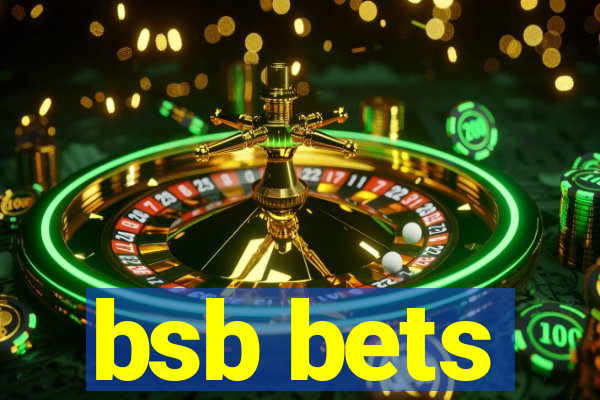 bsb bets